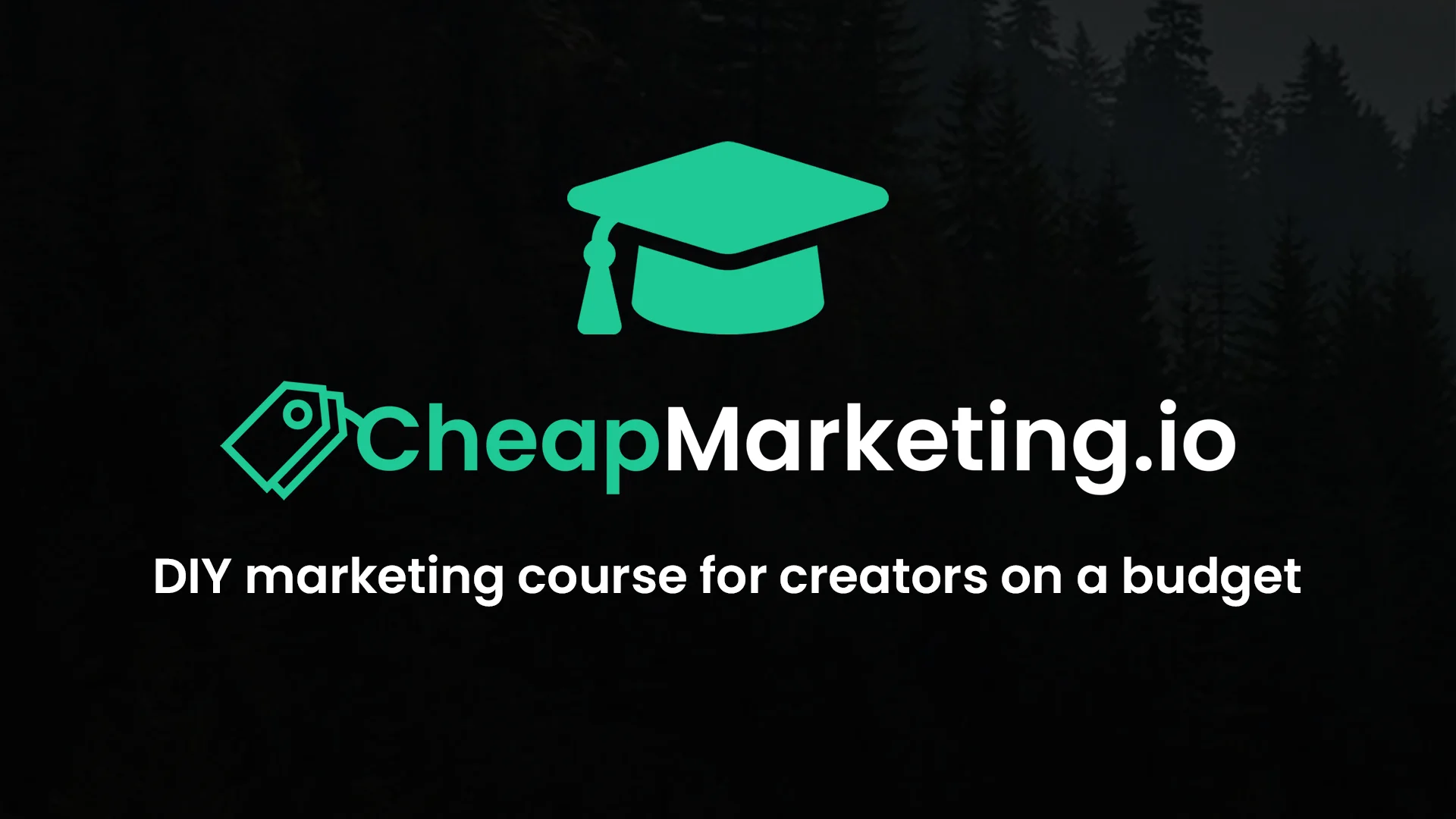 The CheapMarketing.io logo, a graduation cap over the words DIY marketing course for creators on a budget